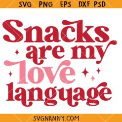 Snacks Are My Love Language SVG, Retro Valentines Day SVG, Funny Valentine Quote SVG