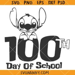 Stitch 100 days of school SVG, 100 Days SVG, Disney 100 Days Of School SVG, End of School Year SVG