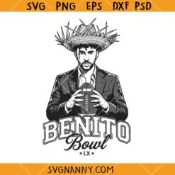Benito Bowl SVG, Football Shirt Svg, Here For The Benito Bowl Svg, Benito Team Svg, Bad Bunny Super Bowl Football SVG