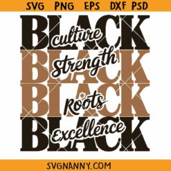 Black Culture Strength Roots Excellence svg, Mirrored Design SVG, African American SVG