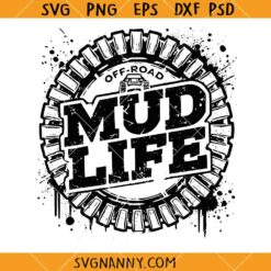 Mud life offroad SVG, Offroad ATV SVG, Off Road Dirt Lover Svg, 4 Wheeler SVG, Mud Life SVG