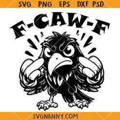 Raven F-Caw-F Adult SVG, Raven Middle Finger SVG, Funny Crow Design SVG, Black Bird Humor SVG  