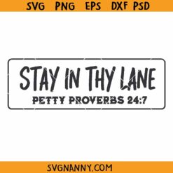 Stay in Thy lane petty proverbs SVG, Sarcastic Christian SVG, Funny SVG