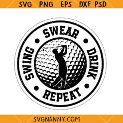 Swear Drink Repeat SVG, Golf quote svg, Golf SVG, Funny Golf SVG, Gift for him svg, Golfer Shirt SVG