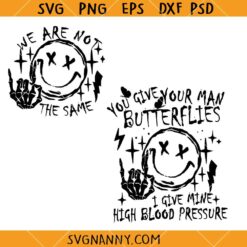 ou Give Your Man Butterflies I Give Mine High Blood Pressure SVG, Adult Humor Svg, Sarcastic Svg, Snarky Svg