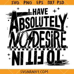 Absolutely No Desire To Fit In SVG, Entrepreneur SVG, Boss Lady SVG, Small Business Mama SVG
