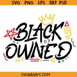 Black owned SVG, self love SVG, black business SVG, black company SVG