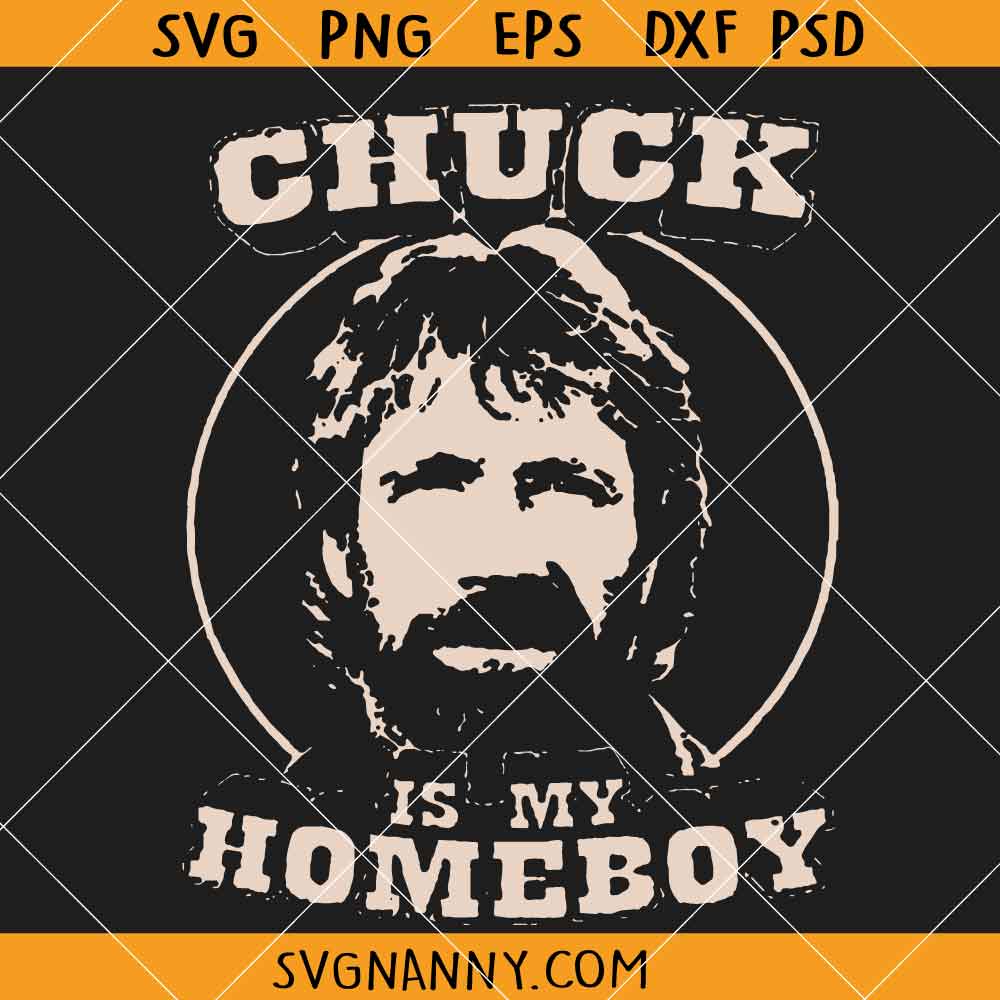 Chuck Norris Prime Edition SVG, Chuck is My Homeboy SVG, Chuck Norris SVG