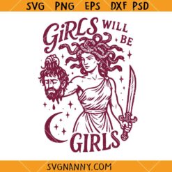 Girls will be girls Medusa SVG, Retro Feminist Medusa Design SVG, Women Empowerment SVG