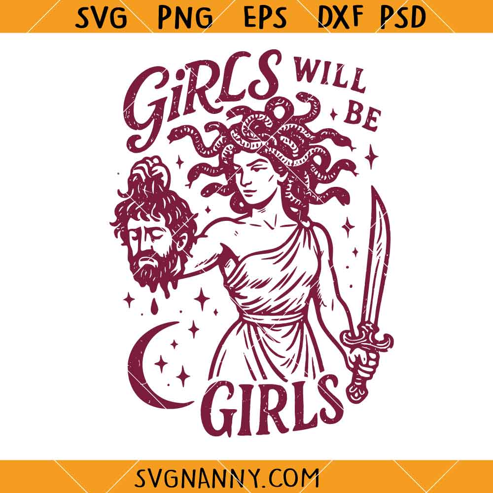 Girls will be girls Medusa SVG, Retro Feminist Medusa Design SVG, Women Empowerment SVG