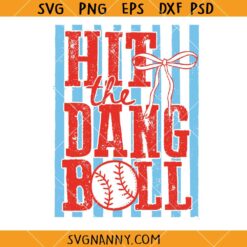 Hit The Dang Ball SVG, Funny Baseball Quote SVG, Softball Mom Patch SVG