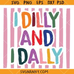 I Dilly And I Dally SVG, Sarcastic Quote SVG, Funny Goose Meme SVG