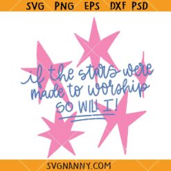 If The Stars were Made to Worship So Will I SVG, Bible Scripture SVG, Worship SVG, Christian Svg