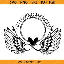 In Loving Memory Angel Wings SVG, Memorial SVG, Rememberance SVG, Halo SVG