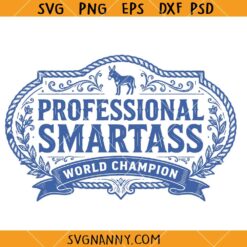 Professional smartass SVG, Smartass Svg, Humorous SVG, Sarcasm Svg