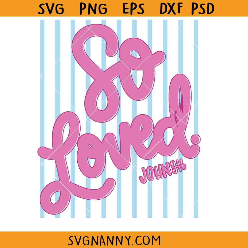 So Loved John 3 16 SVG PNG, So loved stripped PNG, Easter shirt PNG