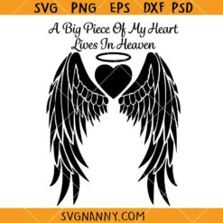 A Big Piece Of My Heart Lives In Heaven SVG, Halo SVG, Rememberance SVG, Angel Wings SVG
