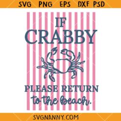 If Crabby Please Return To The Beach SVG, funny beach svg, beach week svg
