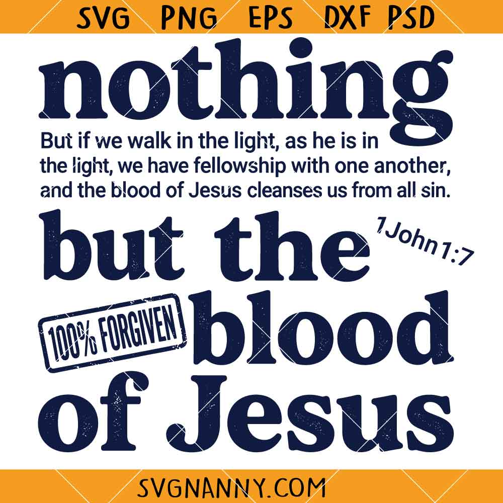 Nothing but the blood of Jesus SVG, Christian Hymn SVG, Worship SVG, Bible Verse SVG