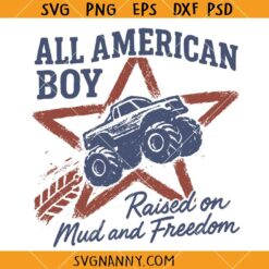 All American Boy Raised on Mud and Freedom SVG, All American Boy SVG, freedom svg, 4th of July SVG