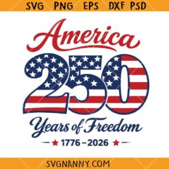 America 250th Anniversary US Flag SVG, Independence Day SVG, Patriotic svg, 4th of July SVG