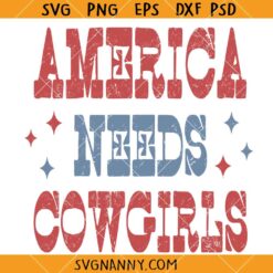 America needs cowgirls SVG, Western Design SVG, Patriotic Shirt SVG