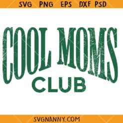 Cool Moms Club SVG, Mom Shirt Svg, Mother's Day Svg, Funny Mom Life Svg