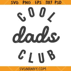 Cool dads club SVG, Best Dad Svg, One Loved Dad Svg, Dad Shirt Svg