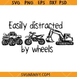 Easily distracted by wheels SVG, Monster Truck SVG, Dirt Bike SVG
