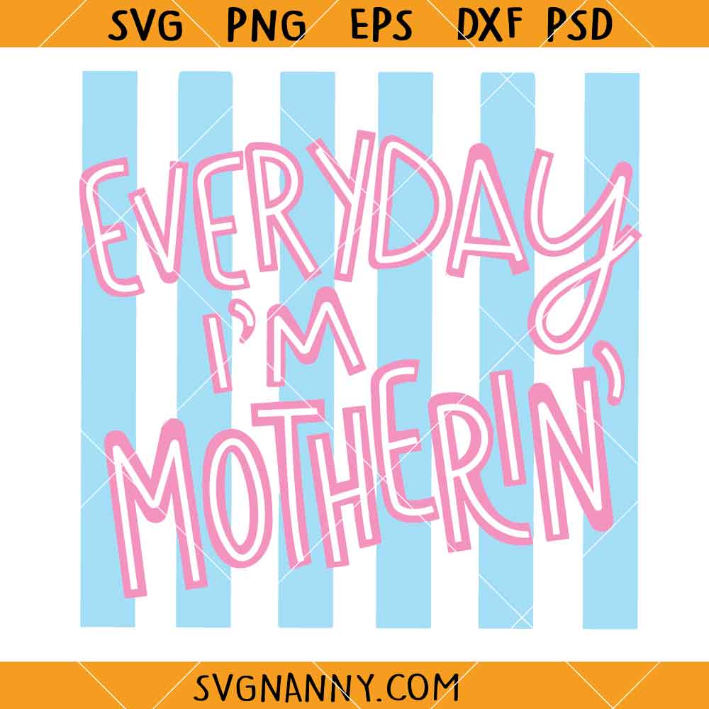 Everyday I’m Motherin' Striped SVG, unny Mom Life Quote SVG, Preppy Stripe SVG