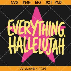 Everything Hallelujah SVG, Christian worship SVG, Praise Concert