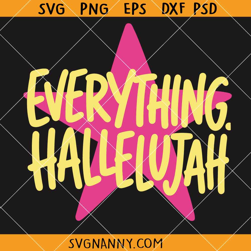 Everything Hallelujah SVG, Christian worship SVG, Praise Concert