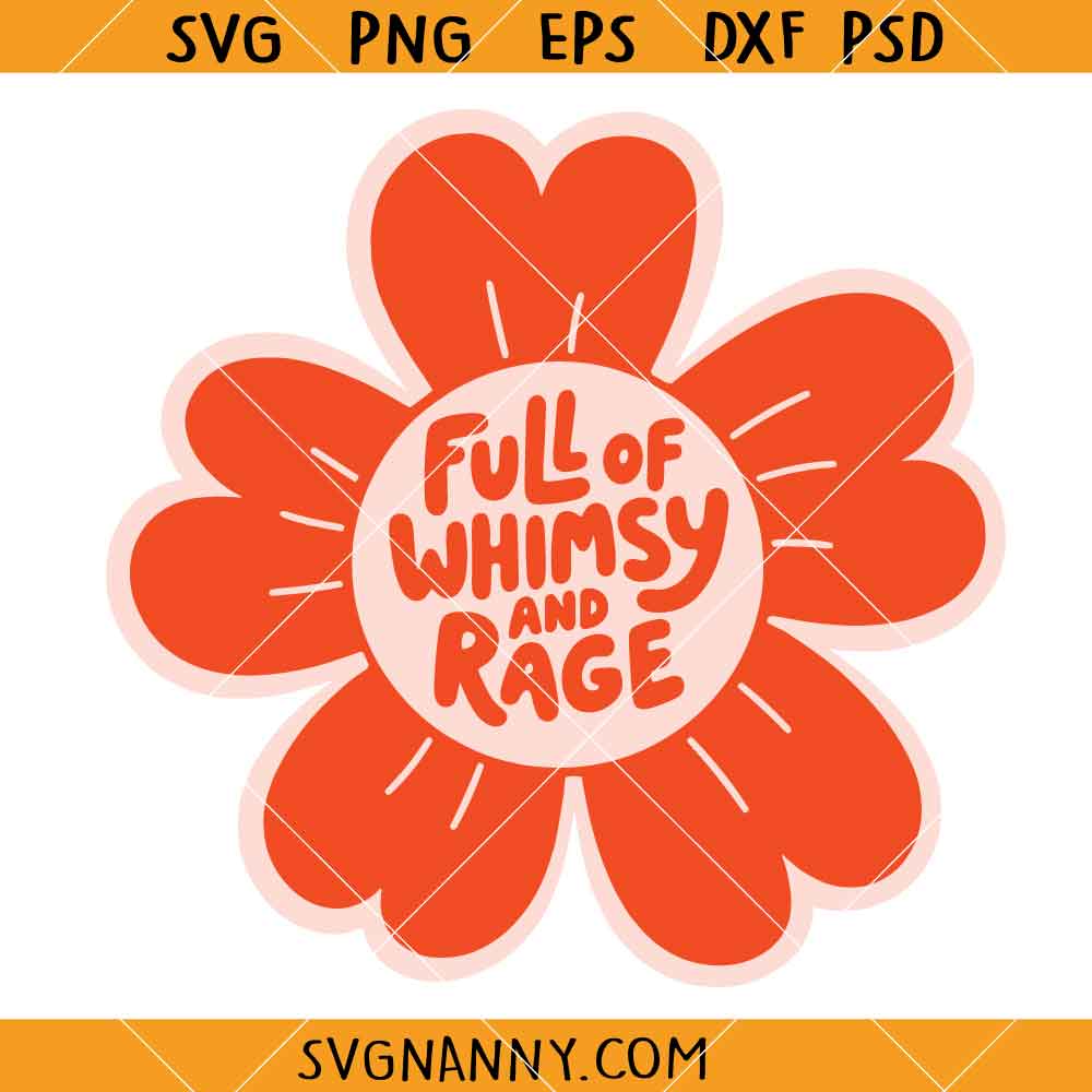 Full of Whimsy and Rage SVG, Feminist Quote SVG, Retro Flower Sticker SVG
