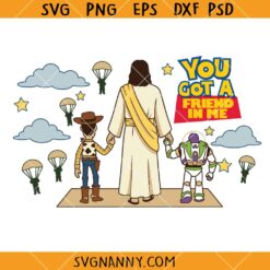 Jesus You've Got A Friend In Me Jesus Toy Story SVG, Friendship Svg, Christian Family Vacation SVG
