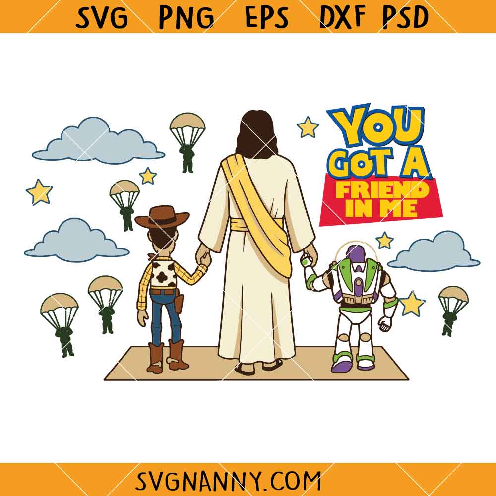Jesus You've Got A Friend In Me Jesus Toy Story SVG, Friendship Svg, Christian Family Vacation SVG
