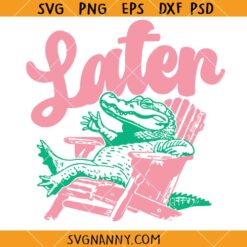 Later Alligator SVG, Retro Later Gator SVG, Funny Alligator SVG