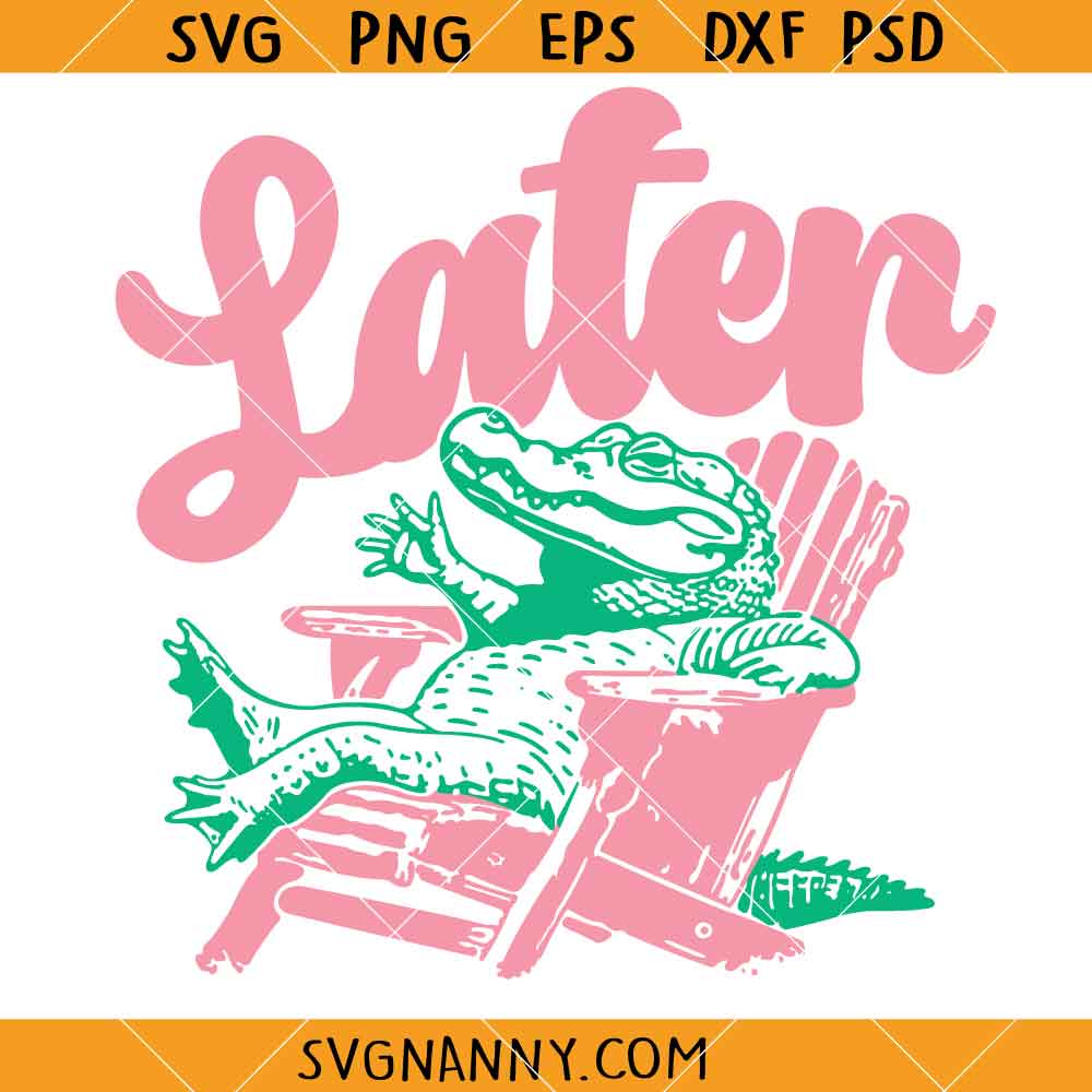 Later Alligator SVG, Retro Later Gator SVG, Funny Alligator SVG