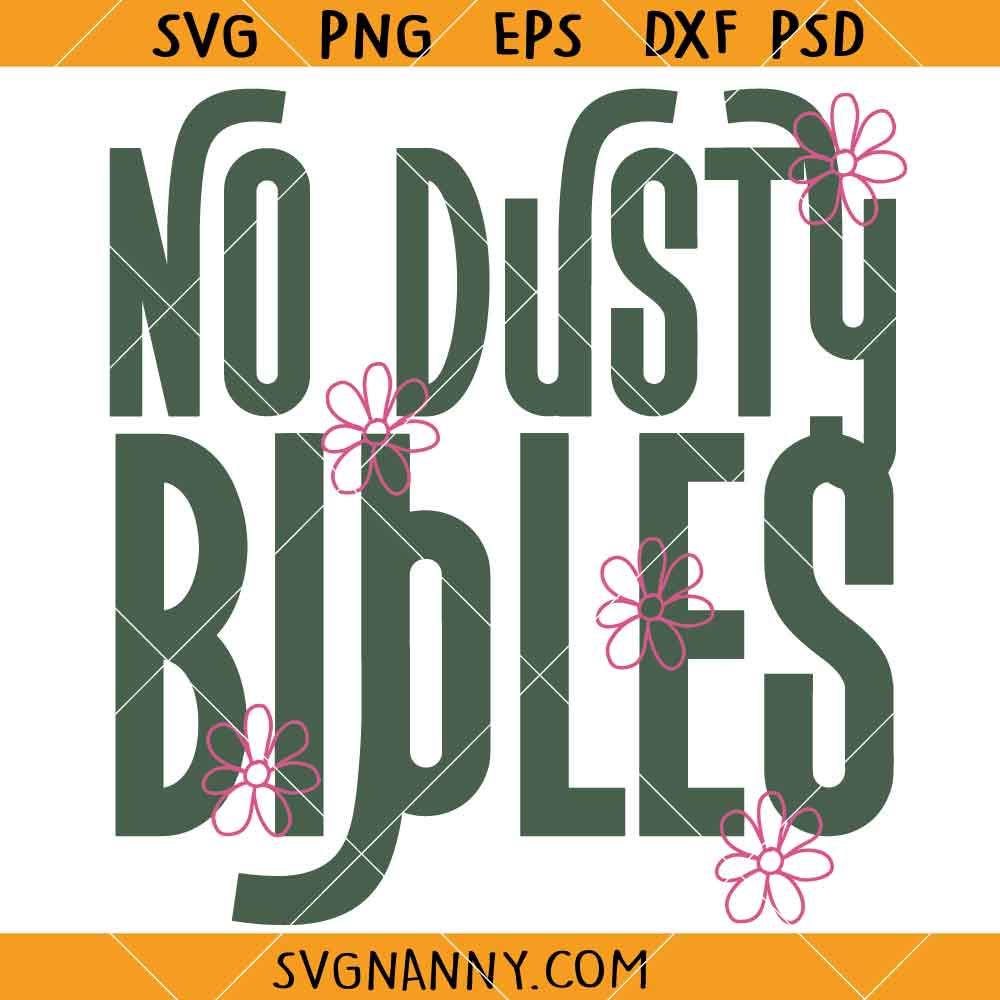 No Dusty Bibles SVG, Christian Humor SVG, Religious Quotes SVG, Funny Christian SVG