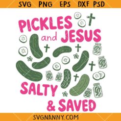 Pickles and Jesus Salty and Saved SVG, Christian Humor Shirt SVG, Religious SVG, Christian SVG