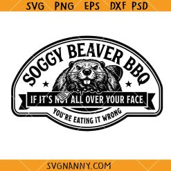 Soggy Beaver BBQ SVG, Funny SVG, Sarcastic SVG, Adult Humor Logo SVG