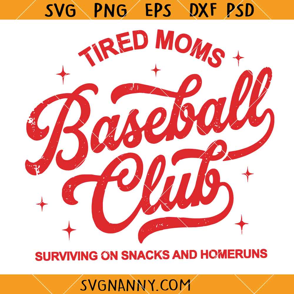 Tired Moms Baseball Club SVG, Tired Moms Club Svg, Funny Mom Quote SVG