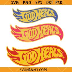 God Heals Hot Wheels logo inspired svg png, Christian Scripture SVG, Christian Quote Svg