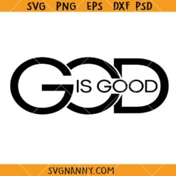 God is good SVG, Christian SVG, Religious SVG, Motivational SVG, Faith SVG