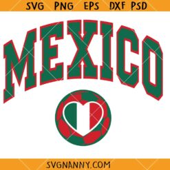 Mexico Soccer Love SVG, I Love Mexico SVG, Mexico Football Team SVG, Mexico Soccer Shirt SVG