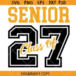 Senior class of 2027 SVG, Graduation SVG, Class of 2027 SVG, Seniors 2027 SVG