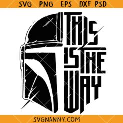 This is The Way Mandalorian Helmet SVG, Star Wars SVG, Mando SVG, This Is The Way Svg, Yoda Svg