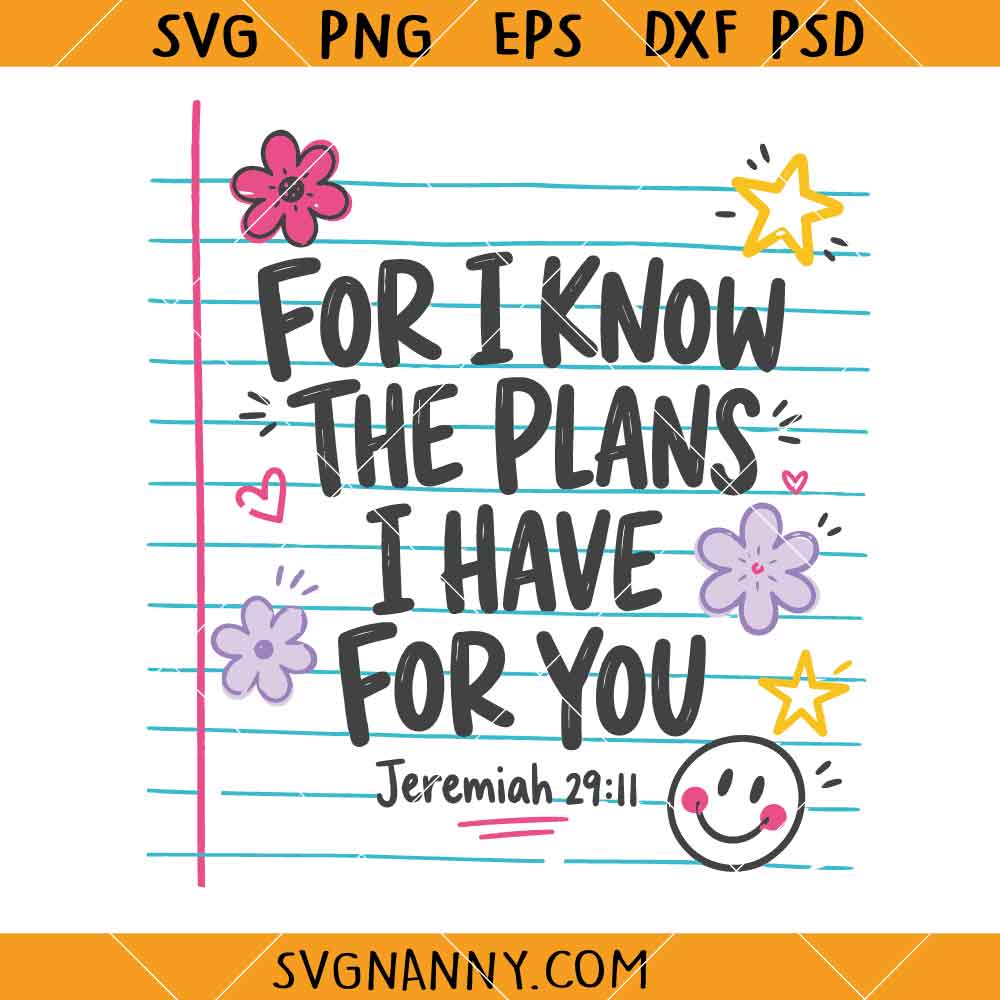 For I Know The Plans I Have For You SVG, Bible Verse SVG, Christian Shirt SVG