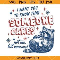 Someone Cares Not Me But Someone SVG, Funny Quotes Svg, Sarcastic Sayings SVG