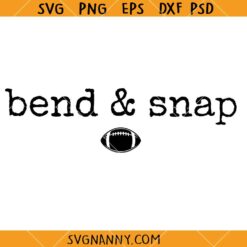 Bend And Snap SVG, Touchdown Season SVG, Funny Game Day SVG
