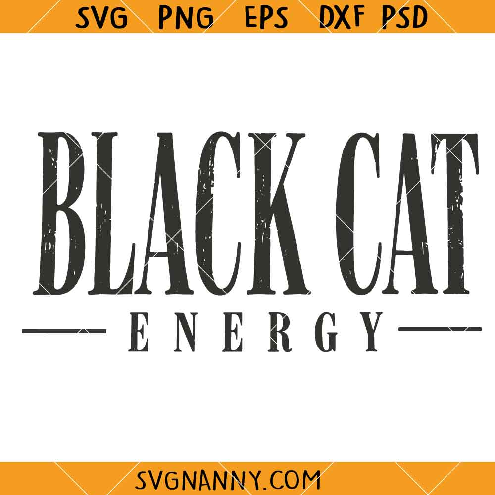 Black Cat Energy SVG, Witch Cat Halloween SVG, Spooky Fall SVG